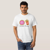 Donut Coffee Friends Forever T - Shirt (Vorne ganz)