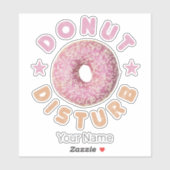 Donut Disturb Chill and Snack Funny Sweet Tooth Aufkleber (Blatt)