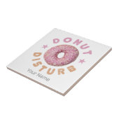 Donut Disturb Chill and Snack Funny Sweet Tooth Fliese (Seite)