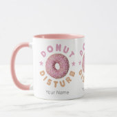 Donut Disturb Chill and Snack Funny Sweet Tooth Tasse (Links)