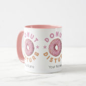 Donut Disturb Chill and Snack Funny Sweet Tooth Tasse (Vorderseite Links)