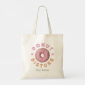 Donut Disturb Chill and Snack Funny Sweet Tooth Tragetasche (Rückseite)
