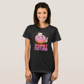 Donut Disturb Pun Jokes Funny Doughnut Cat Donut T-Shirt (Vorne ganz)