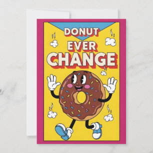 Donut Ever Change süße Donut-Wortspiel-Geschenk fü Dankeskarte