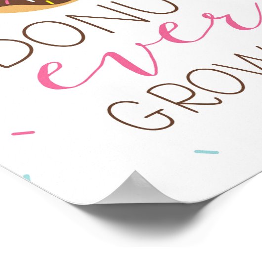 Donut Ever Grow Up Poster (Ecke)