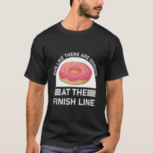 Donut Finish Line Marathon Funny Runner T-Shirt