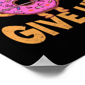 Donut Give Up Funny Workout Fitness Gym Poster (Ecke)