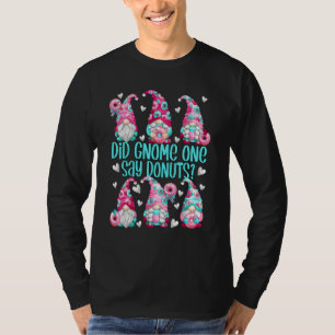Donut Gnomes für Doughnut Party Girls, die Lieben T-Shirt
