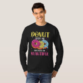 Donut Hate Me Because I m Beautiful for a Donut T-Shirt (Vorne ganz)
