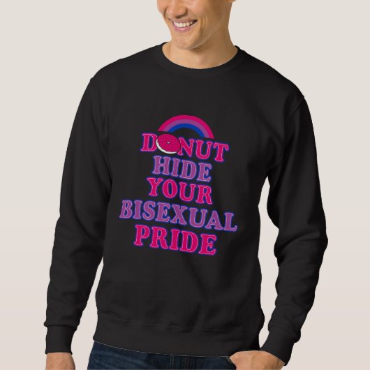 Donut Hide Your Bisexual Pride Rainbow Aesthetic C Sweatshirt (Vorderseite)