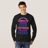 Donut Hide Your Genderfluid Pride Genderqueer Aest T-Shirt (Vorne ganz)