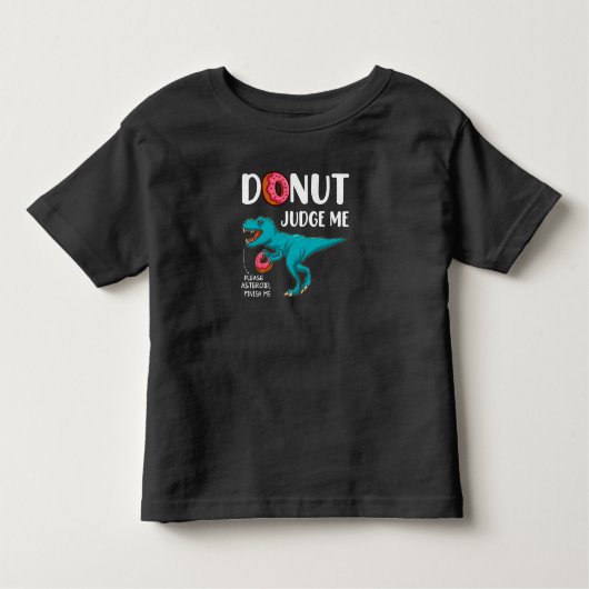 Donut Judge Me T-Rex, Funny Future PaleontologyD Kleinkind T-shirt (Vorderseite)