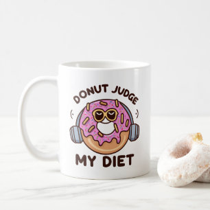 Donut Judge My Diet - Funny Spaß Kaffeetasse