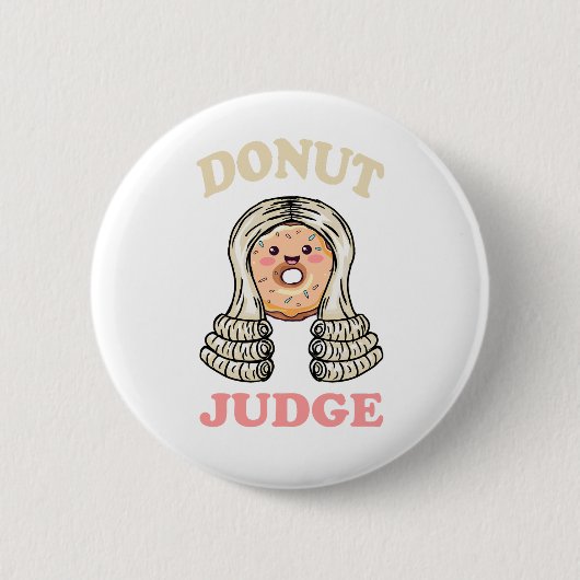 Donut Judge - Sweet Justice Button (Vorderseite)