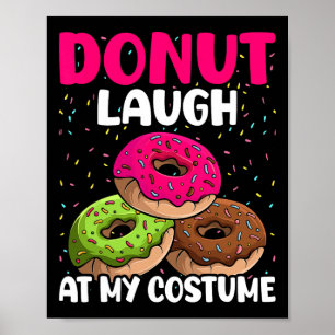 Donut lachen über mein Kostümdessert Feinschmecker Poster