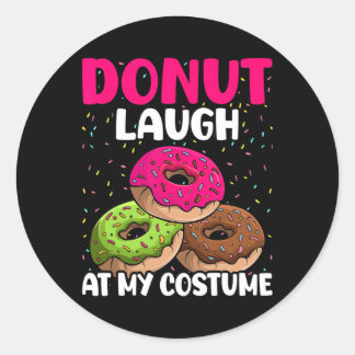 Donut lachen über mein Kostümdessert Feinschmecker Runder Aufkleber