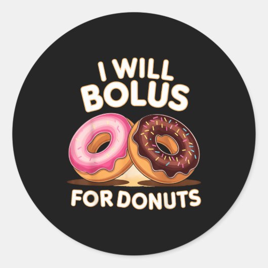 Donut Lover Diabetic Humor Will Bolus For Donuts I Runder Aufkleber (Vorderseite)