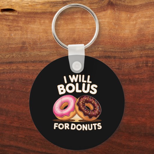 Donut Lover Diabetic Humor Will Bolus For Donuts I Schlüsselanhänger (Vorderseite)