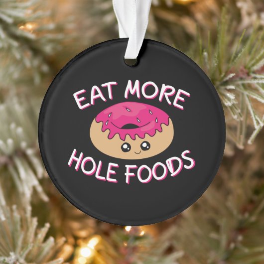 Donut Lover Pun - Essen Sie mehr gestohlene Lebens Ornament (Baum)