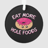 Donut Lover Pun - Essen Sie mehr gestohlene Lebens Ornament (Rückseite)