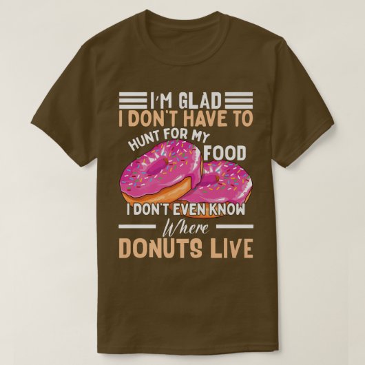 Donut Lover Quote Backen Doughnut Shop Eigentümer  T-Shirt (Design vorne)