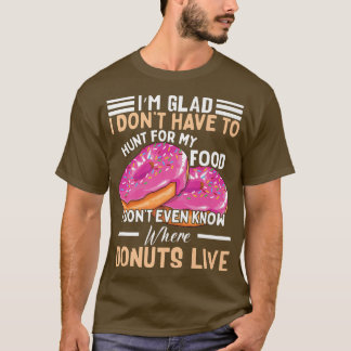 Donut Lover Quote Backen Doughnut Shop Eigentümer  T-Shirt