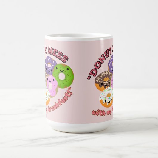 DONUT MESSWITH my BREAKFAST Kaffeetasse (Mittel)
