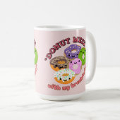 DONUT MESSWITH my BREAKFAST Kaffeetasse (VorderseiteRechts)