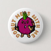 Donut mich mit mir button (Vorderseite)