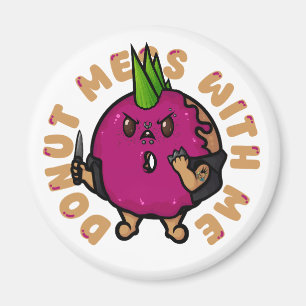 Donut mich mit mir magnet