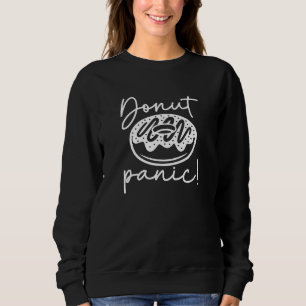 Donut Panik Sweatshirt