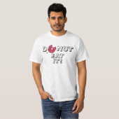 Donut pun v3 T - Shirt (Vorne ganz)