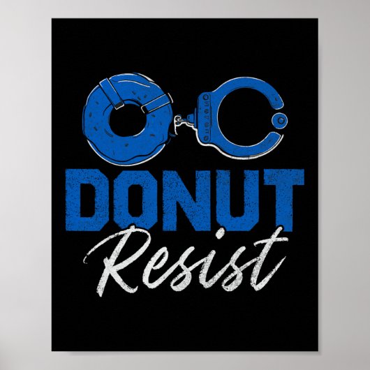 Donut Resist Funny Polizist Polizeioffizier Poster (Vorne)