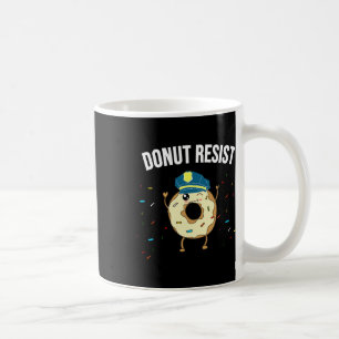 Donut Resist Meme Funny Police Officer Unterstützu Kaffeetasse