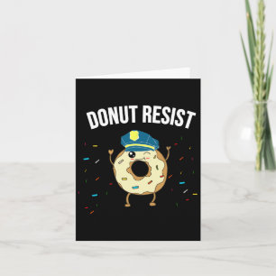Donut Resist Meme Funny Police Officer Unterstützu Karte