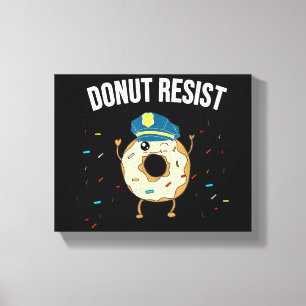 Donut Resist Meme Funny Police Officer Unterstützu Leinwanddruck