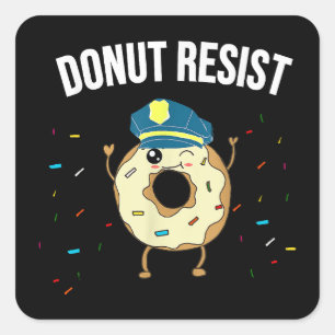 Donut Resist Meme Funny Police Officer Unterstützu Quadratischer Aufkleber
