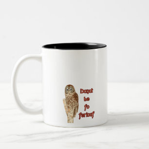 Donut sei für eine wilde Eule Zweifarbige Tasse