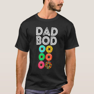 Donut Six Pack Daddy Gym Vater Donut Bod Doughnut T-Shirt