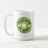 Donut Sorgt Euch Nicht, Seid Glücklich Kaffeetasse (Links)