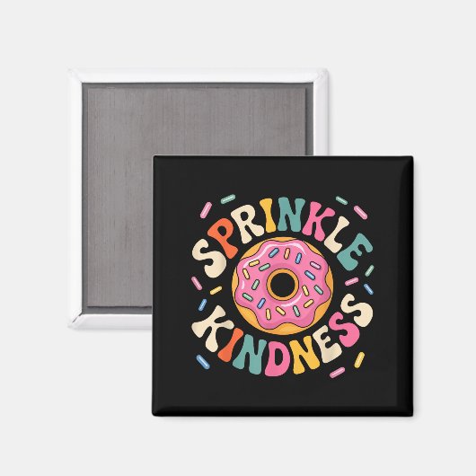 Donut Sprinkle Kindness Funny Doughnut Lover Girls Magnet (Vorderseite/Rückseite)
