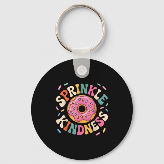 Donut Sprinkle Kindness Funny Doughnut Lover Girls Schlüsselanhänger (Vorderseite)