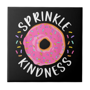 Donut Sprinkle Kindness Funny Girls - Frauen Dough Fliese