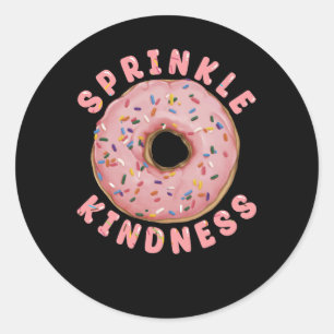 Donut Sprinkle Kindness Funny Girls Sweet Doughnut Runder Aufkleber