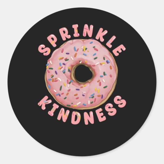Donut Sprinkle Kindness Funny Girls Sweet Doughnut Runder Aufkleber (Vorderseite)