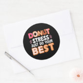 Donut Stress Do your Best Donut Lover Funny Donut Runder Aufkleber (Umschlag)