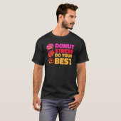 Donut Stress Just Do Your Best  Teachers Testing D T-Shirt (Vorne ganz)
