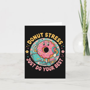 Donut Stress Mach einfach dein Bestes Test-Motivat Karte