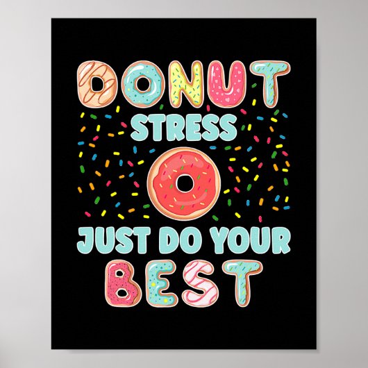 Donut Stress macht einfach eure besten lustigen Le Poster (Vorne)