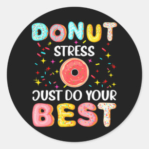 Donut Stress macht einfach eure besten lustigen Le Runder Aufkleber